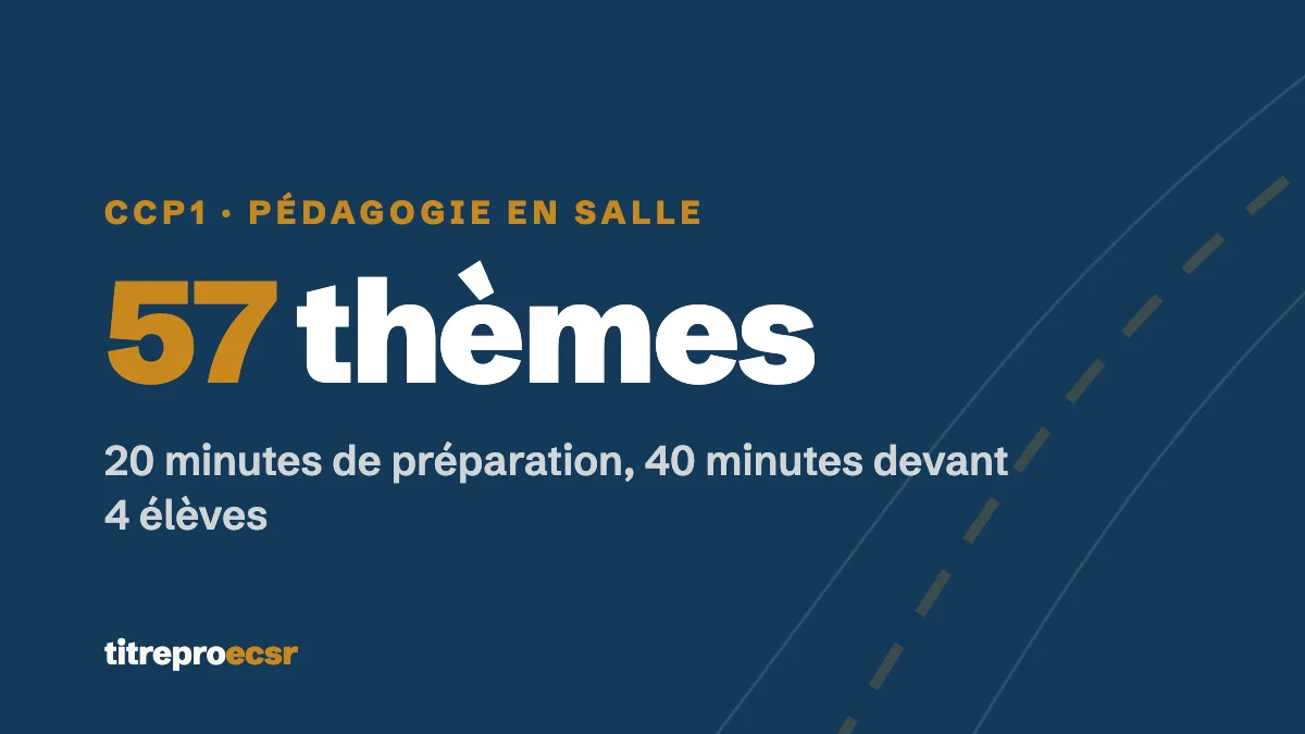 57 thèmes de l'épreuve de pédagogie en salle du CCP1