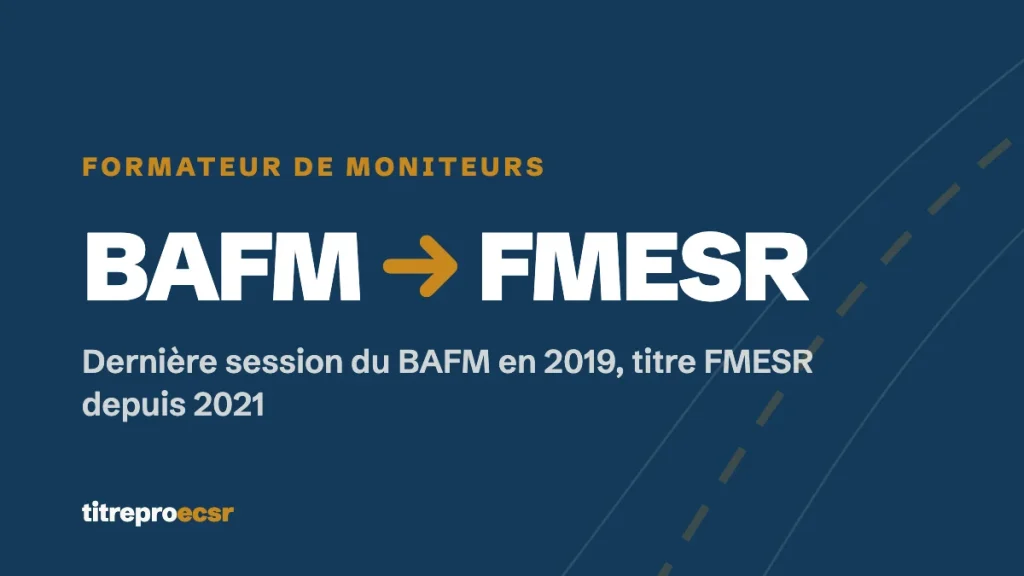 Du BAFM au titre FMESR de formateur de moniteurs