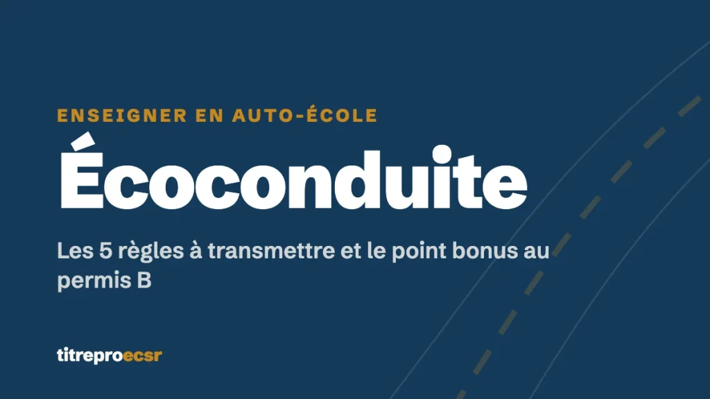 Enseigner l'écoconduite en auto-école
