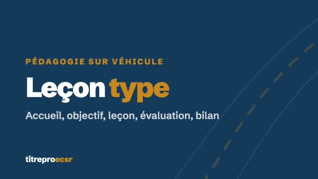 Leçon de conduite type en 5 étapes