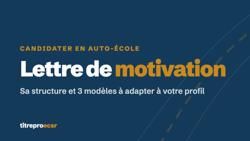 Lettre de motivation de moniteur auto-école : structure et modèles